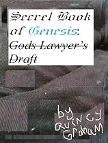 Click to Download Free Kindle Book -> The Secret Book of Genesis: Gods Lawyer's Draft