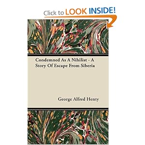 Condemned As A Nihilist - A Story Of Escape From Siberia [Paperback]