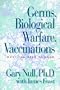 Germs, Biological Warfare, Vaccinations: What You Need to Know