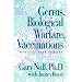 Germs, Biological Warfare, Vaccinations: What You Need to Know