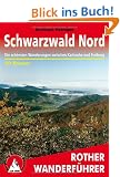 Schwarzwald, Nord und Mitte: 50 ausgew�hlte Wanderungen zwischen Freiburg, Freudenstadt, Karlsruhe und Pforzheim