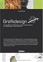 Grafikdesign nachhaltig: Ein Handbuch &uuml;ber Materialien und Herstellungsverfahren f&uuml;r Grafikdesigner und deren Kunden