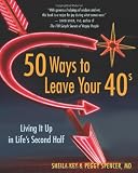 50 Ways to Leave Your 40s: Living It Up in Lifes Second Half