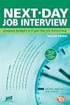 Next-Day Job Interview: Prepare Tonight And Get The Job Tomorrow (Jist's Help in a Hurry Series)