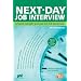 Next-Day Job Interview: Prepare Tonight and Get the Job Tomorrow (Help in a Hurry)