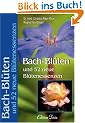 Bach-Bl�ten und 52 neue Bl�tenessenzen (Edition Tirta)