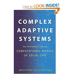 Complex Adaptive Systems: An Introduction to Computational Models of Social Life (Princeton Studies in Complexity)