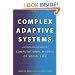 Complex Adaptive Systems: An Introduction to Computational Models of Social Life (Princeton Studies in Complexity)