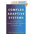 Complex Adaptive Systems: An Introduction to Computational Models of Social Life (Princeton Studies in Complexity)