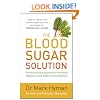 The Blood Sugar Solution: The Bestselling Programme for Preventing Diabetes, Losing Weight and Feeling Great