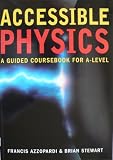 Accessible physics for A-level : a guided coursebook
