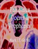 Fairytales, Poems and Prophecies