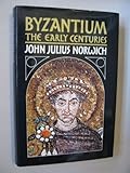 Byzantium : the early centuries