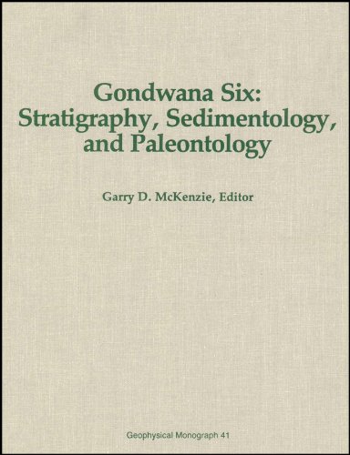 gondwana six stratigraphy sedimentology and paleontology geophysical monograph series