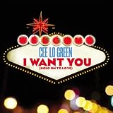 CEE LO GREEN - I WANT YOU (HOLD ON TO LOVE) [ORIGINAL JACK SPLASH]