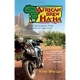 African Brew Ha Ha: A Motorcycle Quest from Lancashire to Cape Town by Alan Whelan