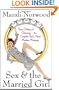 Sex & the Married Girl: From Clicking to Climaxing---the Complete Truth About Modern Marriage