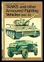 Tanks and Other Armoured Fighting Vehicles of the Blitzkrieg Era, 1939-41 (Mechanised warfare in colour)