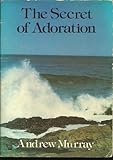 The secret of adoration