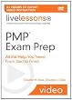 PMP Exam Prep: All the Help You Need, From Start to Finish (Video Training for the PMP Certification Exam)