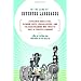 In the Land of Invented Languages: Esperanto Rock Stars, Klingon Poets, Loglan Lovers, and the Mad Dreamers Who Tried to Build A Perfect Language