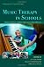  : Music Therapy in Schools: Working with Children of All Ages in Mainstream and Special Education
