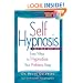 Self Hypnosis: Easy Ways to Hypnotize Your Problems Away - Revised Edition