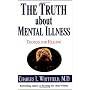 The Truth About Mental Illness: Choices for Healin&hellip by Charles L. Whitfield