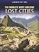 The World's Most Amazing Lost Cities (Perspectives: Landmark Top Tens: Level S Social Studies)