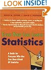 Even You Can Learn Statistics: A Guide for Everyone Who Has Ever Been Afraid of Statistics