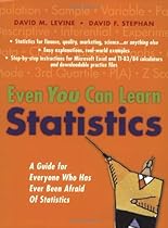 Even You Can Learn Statistics: A Guide for Everyone Who Has Ever Been Afraid of Statistics
