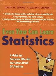 Even You Can Learn Statistics: A Guide for Everyone Who Has Ever Been Afraid of Statistics