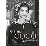 F�r immer Coco: Facetten einer Ikonevon "Catherine de Montalembert"