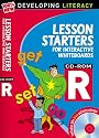 Developing Literacy: Lesson Starters CD-Rom R Developing Literacy for Interactive Whiteboards (Lesson Starters for Interactive Whiteboards)