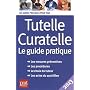 Tutelle, curatelle : Le guide pratique 2013 de Emmanuelle Vallas