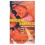 Invisible Darkness: The Horrifying Case of Paul Bernardo and Karla Homolka