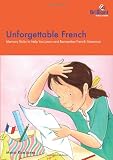 Unforgettable French-Memory Tricks to Help You Learn and Remember French Grammar