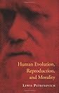 Human Evolution, Reproduction, and Morality (Bradford Books)