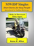 Betty Jo Stevenson Rides Again (MWiDP Singles - Short Stories for Busy People)