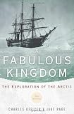 A Fabulous Kingdom: The Exploration of the Arctic
