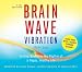 Brain Wave Vibration: Audio Book with a Guided Training Session