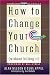 How To Change Your Church (Without Killing It)
