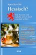 Sprechen Sie Hessisch?: F�r Hessen und solche, die es noch werden wollen