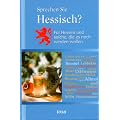Sprechen Sie Hessisch?: F�r Hessen und solche, die es noch werden wollen