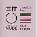 Fragile Tension/Hole to Feed