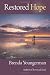 Restored Hope by Brenda Youngerman