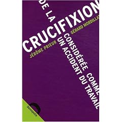 De la crucifixion consid�r�e comme un accident du travail