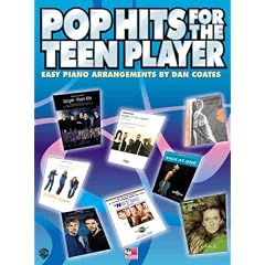 Pop Hits for the Teen Player: Easy Piano Arrangements