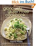 The Gloriously Gluten-Free Cookbook:...