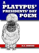 A Platypus' Presidents' Day Poem-From Free Kindle Books Library
